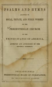 Cover of: Psalms and hymns adapted to social, private and public worship in  the Presbyterian Church in the United States of America