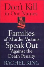 Cover of: Don't Kill in Our Names: Families of Murder Victims Speak Out Against the Death Penalty