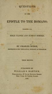 Cover of: Questions on the Epistle to the Romans: designed for Bible classes and Sunday schools ...