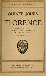 Cover of: Quinze jours a Florence: ouvrage illustre de cent huit gravures et de 16 plans.