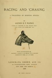 Cover of: Racing and 'chasing by Alfred Edward Thomas Watson