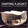 Cover of: Crafting a Legacy