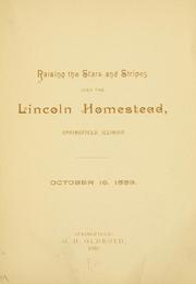 Cover of: Raising the stars and stripes over the Lincoln homestead by 