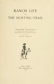 Cover of: Ranch life and the hunting-trail by Theodore Roosevelt