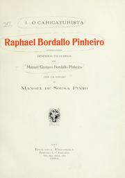 Cover of: Raphael Bordallo Pinheiro, desenhos escolhidos por Manuel Gustavo Bordallo Pinheiro, com um estudo de Manoel de Sousa Pinto.