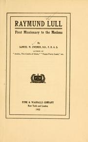 Cover of: Raymond Lull: first missionary to the Moslems