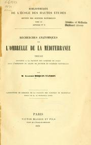 Cover of: Recherches anatomiques sur l'ombrelle de la Méditerranée ... by Gaston Moquin-Tandon