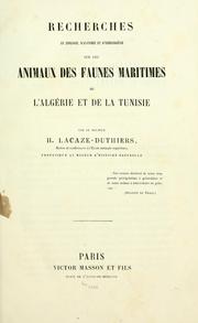 Cover of: Recherches de zoologie, d'anatomie et d'embryogénie sur les animaux des faunes maritimes de l'Algérie et de la Tunisie.