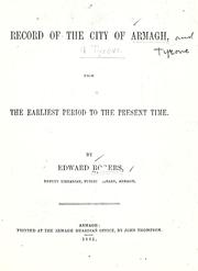 A record of the City of Armagh from the earliest period to the present time by Edward Rogers