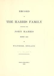 Cover of: Record of the Harris family descended from John Harris, born in 1680 in Wiltshire, England. by Joseph Smith Harris