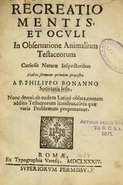 Cover of: Recreatio mentis, et oculi in observatione animalium testaceorum: Italico sermone primum proposita ... nunc ... Latine oblata centum additis testaceorum iconibus ...