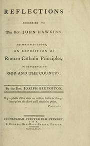 Cover of: Reflections addressed to the Rev. John Hawkins.: To which is added, an exposition of Roman Catholic principles, in reference to God and the country.