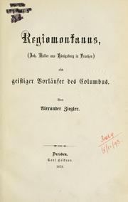 Cover of: Regiomontanus, Joh. Müller aus Königsberg in Franken, ein geistiger Vorläufer des Columbus.