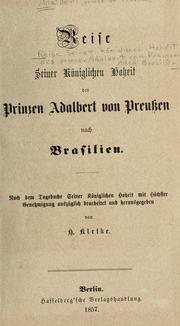 Cover of: Reise Seiner Königlichen Hoheit des prinzen Adalbert von Preussen nach Brasilien.