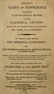 Cover of: Religious cases of conscience answered in an evangelical manner: at the casuistical lecture, in little St. Helen's, Bishopsgate-street.