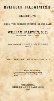 Cover of: Reliquiae Baldwinianae: selections from the correspondence of the late William Baldwin with occasional notes, and a short biographical memoir