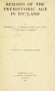 Cover of: Remains of the prehistoric age in England by Windle, Bertram Coghill Alan Sir
