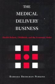 Cover of: The Medical Delivery Business by Barbara Bridgman Perkins