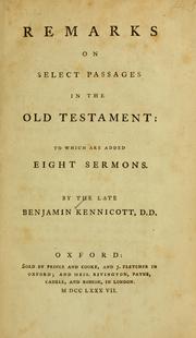 Cover of: Remarks on select passages in the Old Testament | Benjamin Kennicott