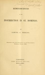 Reminiscences of the insurrection in St. Domingo by Samuel G. Perkins