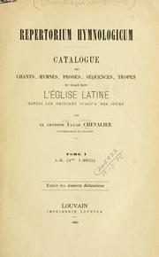 Cover of: Repertorium hymnologicum: catalogue des chants, hymnes, proses, séquences, tropes en usage dans l'Énglise latine depuis les origines jusqu'à nos jours.