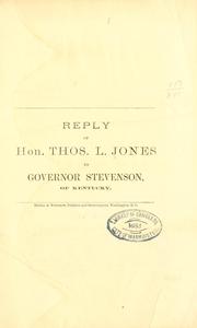 Cover of: Reply of Hon. Thos. L. Jones to Governor Stevenson, of Kentucky.