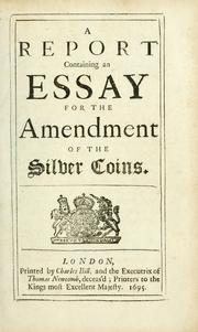 Cover of: A report containing an essay for the amendment of the silver coins. by William Lowndes