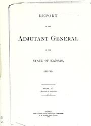 Cover of: Report of the Adjutant General of the state of Kansas, 1861-'65. Vol. I.
