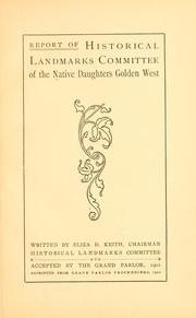 Cover of: Report of Historical landmarks committee of the Native daughters golden West by Native daughters of the golden West. Historical landmarks committee