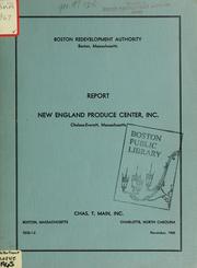 Report on New England produce center, inc., Chelsea-Everett, massachustts by Boston Redevelopment Authority