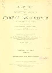 Report on the scientific results of the voyage of H.M.S. Challenger during the years 1873-76 under the command of Captain George S. Nares and the late Captain Frank Tourle Thomson by Great Britain. Challenger Office.
