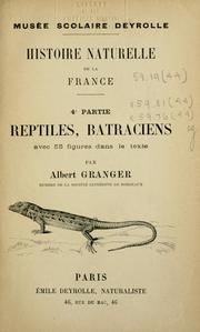 Cover of: Reptiles, batraciens by Granger, Albert