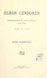Reseskildringar, anteckningar och bref, samlade och utgifna av Georg Nordensvan by Egron Lundgren