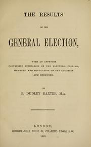 The results of the General Election by R. Dudley Baxter