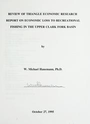 Review of Triangle economic research report on economic loss to recreational fishing in the upper Clark Fork Basin by W. Michael Hanemann