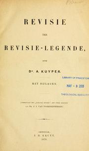 Cover of: Revisie der revisie-legende by Abraham Kuyper
