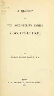 Cover of: A revision of the coleopterous family Coccinellid. by George Robert Crotch