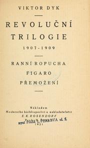 Cover of: Revoluní trilogie, 1907-1909 by Viktor Dyk