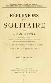 Cover of: Réflexions d'un solitaire by André Ernest Modeste Grétry