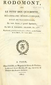 Cover of: Rodomont: ou, Le petit don quichotte; mélodrame héroï-comique, mélé de vaudevilles, en trois actes.  Par MM. P. Villiers, Brazier Fils et ***.