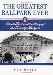 Cover of: The Greatest Ballpark Ever by Bob McGee