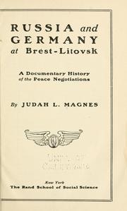 Cover of: Russia and Germany at Brest-Litovsk: a documentary history of the peace negotiations