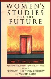 Cover of: Women's Studies For The Future: Foundations, Interrogations, Politics