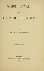 Samuel Sewall and the world he lived in by N. H. Chamberlain