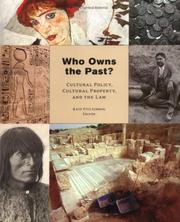 Cover of: Who owns the past?: cultural policy, cultural property, and the law