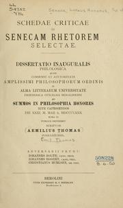 Schedae criticae in Senecam Rhetorem selectae by Emil Thomas