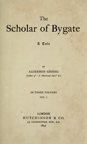 Cover of: The scholar of Bygate by Algernon Gissing