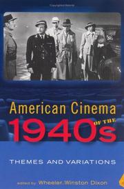 Cover of: American Cinema of the 1940s: Themes And Variations (Screen Decades: American Culture/American Cinema) | Wheeler Winston Dixon