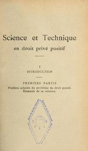 Science et technique en droit privé positif by François Gény