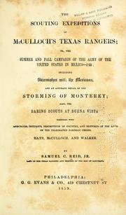 Cover of: The scouting expeditions of McCulloch's Texas Rangers: or, The summer and fall campaign of the Army of the United States in Mexico, 1846.